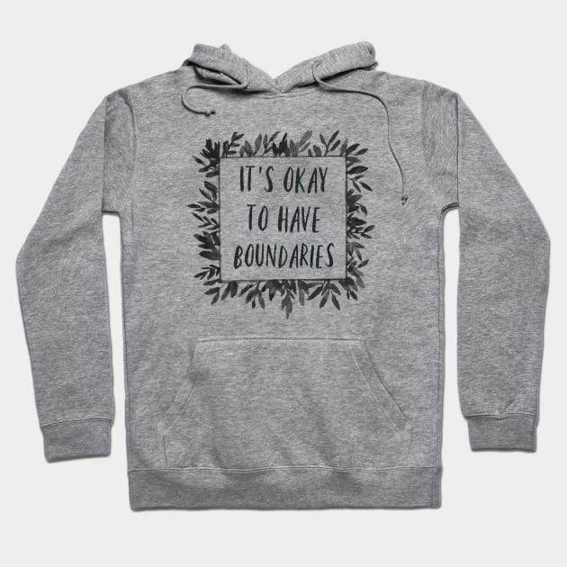 It's Okay to have Boundaries Hoodie by yaywow